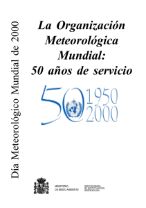 La Organización Meteorológica Mundial: 50 años de servicio
