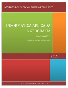informatica aplicada a geografia - Instituto de Educacion Superior