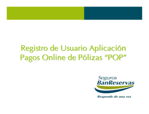 Registro de Usuario Aplicación Pagos Online de Pólizas “POP”