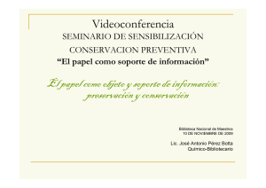El papel como objeto y soporte de información: preservación y