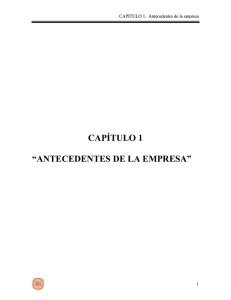 CAPÍTULO 1 “ANTECEDENTES DE LA EMPRESA”