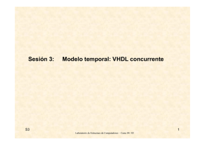 Sesión 3: Modelo temporal: VHDL concurrente