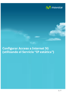 Configurar Acceso a Internet 3G (utilizando el Servicio “IP estática”)