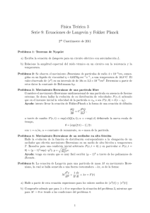 Física Teórica 3 Serie 9: Ecuaciones de Langevin y Fokker Planck