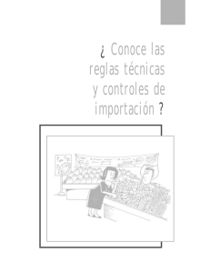 ¿ Conoce las reglas técnicas y controles de importación ?