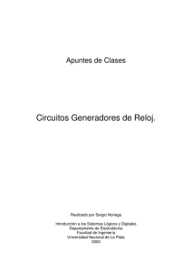 Circuitos Generadores de Reloj. - Universidad Nacional de La Plata