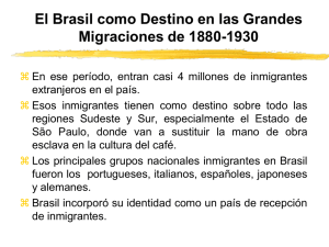 El Brasil como Destino en las Grandes Migraciones de 1880-1930