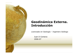 Geodinámica Externa. Introducción Licenciado en Geología