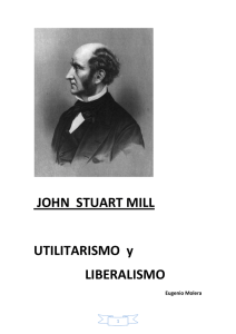 JOHN STUART MILL UTILITARISMO y LIBERALISMO