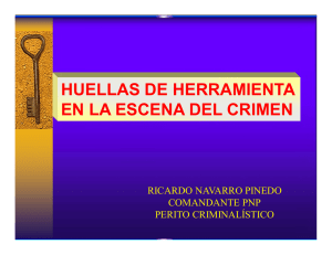 HUELLAS DE HERRAMIENTA EN LA ESCENA DEL CRIMEN