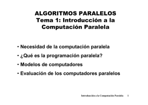 ALGORITMOS PARALELOS Tema 1: Introducción a la Computación