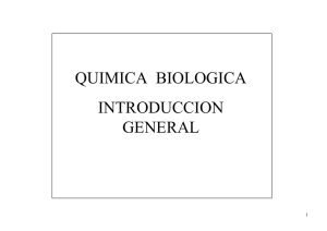 QUIMICA BIOLOGICA INTRODUCCION GENERAL