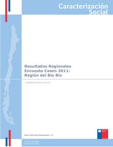 Resultados Regionales Encuesta Casen 2011: Región del Bío Bío