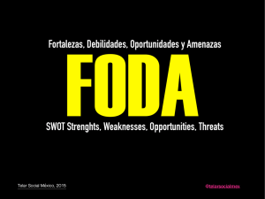 SWOT Strenghts, Weaknesses, Opportunities, Threats Fortalezas