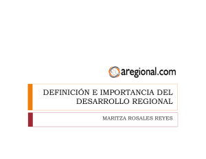 Ó DEFINICIÓN E IMPORTANCIA DEL DESARROLLO REGIONAL