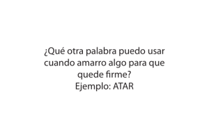 ¿Qué otra palabra puedo usar cuando amarro algo para que quede