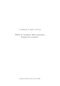 TEMA 16: Neoplasias: Bases moleculares. Biología del