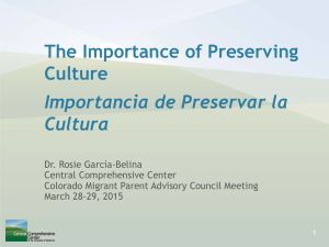 The Importance of Preserving Culture Importancia de Preservar la
