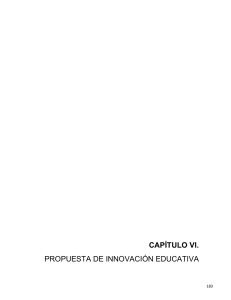 CAPÍTULO VI. PROPUESTA DE INNOVACIÓN EDUCATIVA