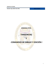 TANGENCIAS Y COMANDOS DE DIBUJO Y EDICIÓN I