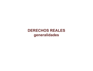 DERECHOS REALES generalidades - Dirección y Legislación de