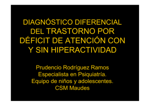 Diagnóstico diferencial del trastorno por déficit de atención con y sin