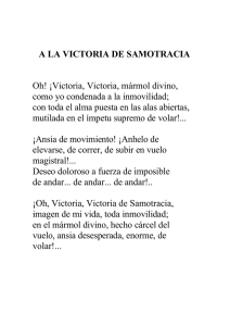 A LA VICTORIA DE SAMOTRACIA Oh! ¡Victoria, Victoria, mármol
