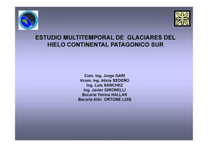 ESTUDIO MULTITEMPORAL DE GLACIARES DEL HIELO CONTINENTAL