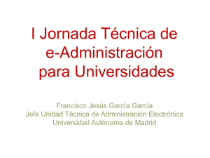 I Jornada Técnica de e-Administración para Universidades - Crue-TIC