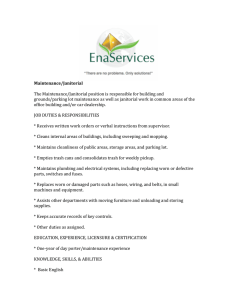 Maintenance/Janitorial The Maintenance/Janitorial position is