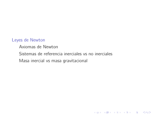 Leyes de Newton Axiomas de Newton Sistemas de referencia