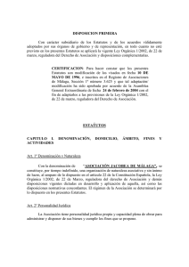 DISPOSICION PRIMERA Con carácter subsidiario de los Estatutos y