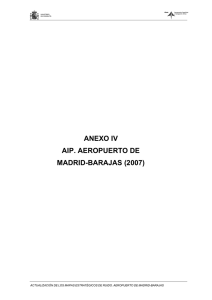 Anexo IV. AIP. Aeropuerto de Madrid-Barajas (2007)