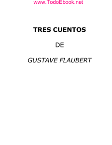 Gustave Flaubert - Tres Cuentos