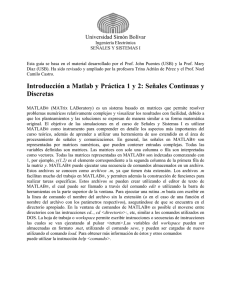 Introducción a Matlab y Práctica 1 y 2: Señales Continuas y Discretas
