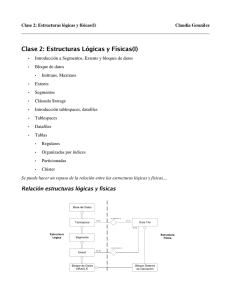Clase 2: Estructuras Lógicas y Físicas(I)