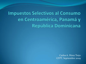 Impuestos Selectivos al Consumo en Centroamérica, Panamá y
