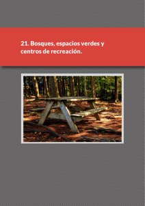 21. Bosques, espacios verdes y centros de recreación.