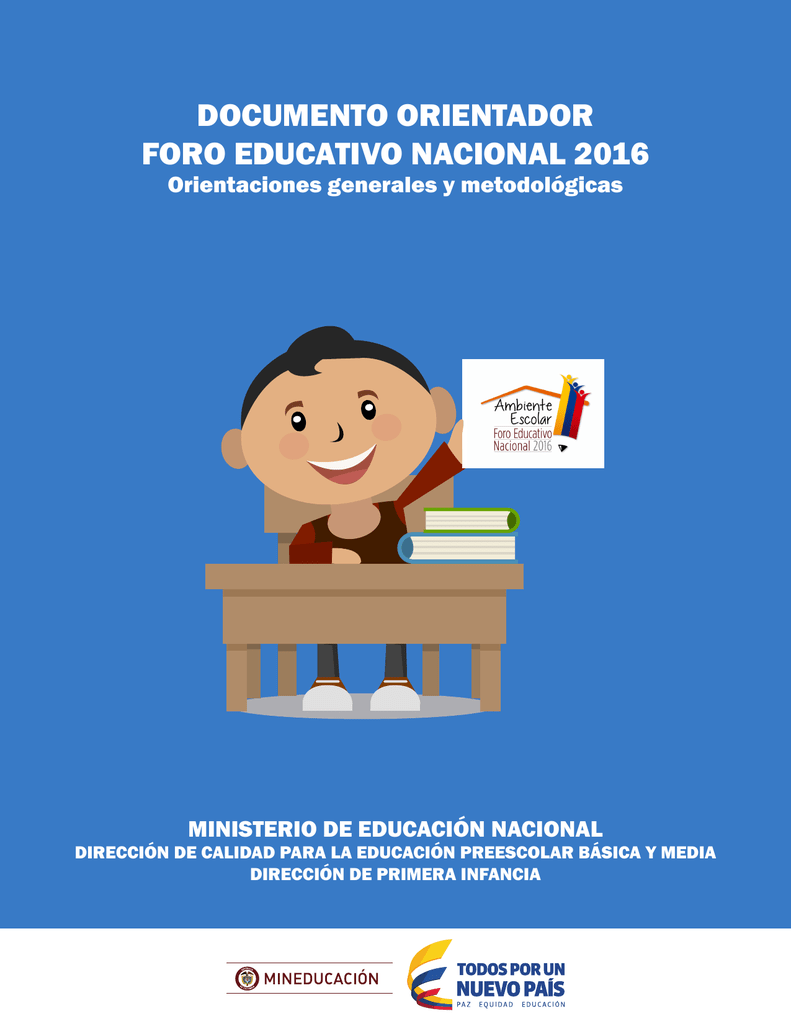 DOCUMENTO ORIENTADOR FORO EDUCATIVO NACIONAL 2016