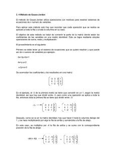 3. 4 Método de Gauss-Jordan El método de Gauss-Jordan