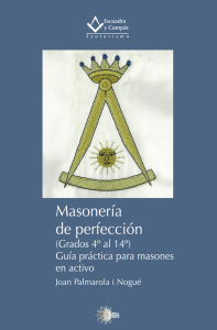 Masonería de perfección. (Grados 4º al 14º) Guía práctica para