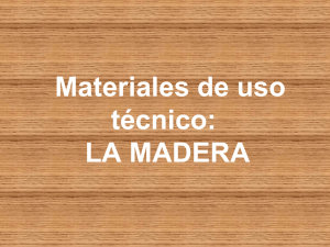 Materiales de uso técnico: LA MADERA