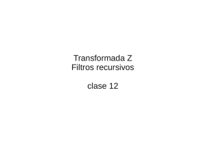 Transformada Z Filtros recursivos clase 12