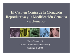 El Caso en Contra de la Clonación Reproductiva y la Modificación