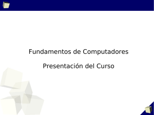 Fundamentos de Computadores Presentación del Curso