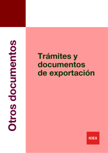 Tramites y Documentos de exportación Fuente: ICEX