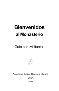 Bienvenidos al Monasterio. Welcome to a Monastery