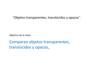 Clase 5 - Objetos transparentes, translúcidos y opacos
