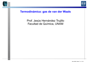 Termodinámica: gas de van der Waals Prof. Jesús