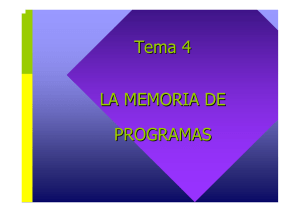 Tema 4 LA MEMORIA DE PROGRAMAS